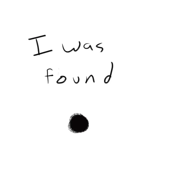 i was found
